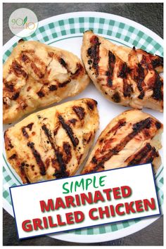 four grilled chicken on a plate with the words simple marinated grilled chicken