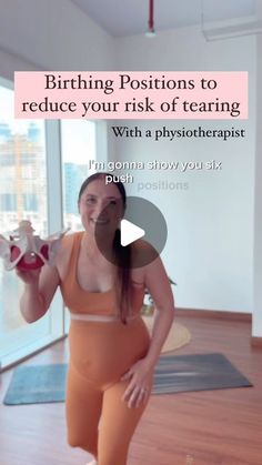 a woman in tights is holding a bottle with the caption birth positions to reduce your risk of tearing