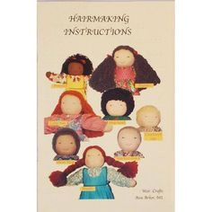 an instruction book for doll making with dolls in different outfits and hair styles, including the head