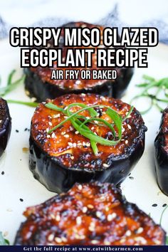 crispy miso glazed eggplant recipe on a plate