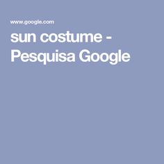 sun costume - Pesquisa Google