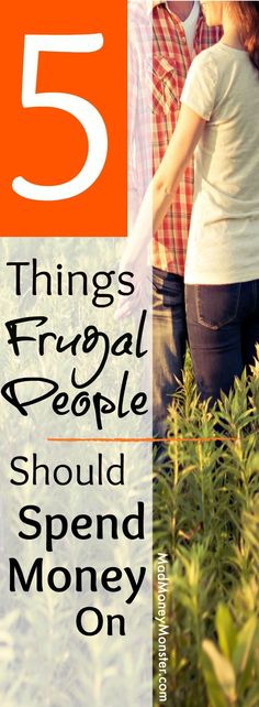 a man and woman standing next to each other with the text 5 things frugal people should spend money on