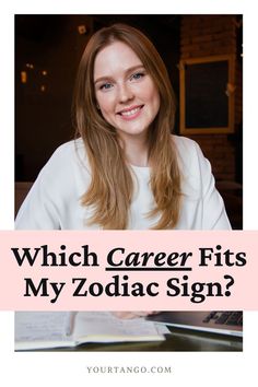 a woman sitting in front of a book with the title which career fits my zodiac sign?