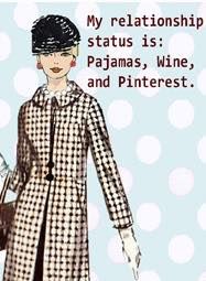 an image of a woman wearing a coat and hat with the words, my relationship status is pajamas, wine, and pinterest