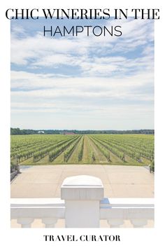 the cover of a travel guide to chic wineries in the hamptons