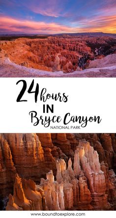 the canyons and cliffs at sunset with text overlay that reads, 24 hours in bryce canyon national park