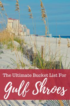 the ultimate bucket list for gulf shores