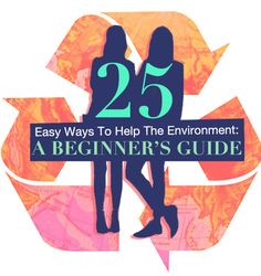 the 25 easy ways to help the environment a beginner's guide, 2nd ed