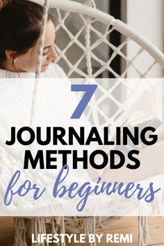 No one journaling method is the same! Here are 7 different journaling methods to try so that you can find one that works best for your lifestyle.