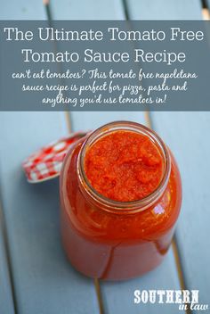 the ultimate tomato sauce recipe is in a jar