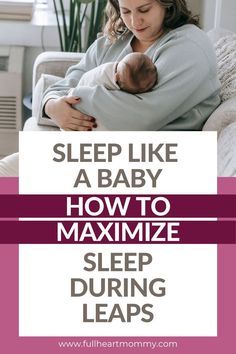 a woman breasting her baby while sitting on the couch with text overlay that reads sleep like a baby how to maximumize sleep during leaps