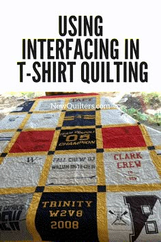 a quilt that is on top of a bed with the words using interfacing in t - shirt quilting