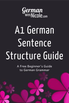 the german sentence structure guide for beginners to learn german with nicole com book cover