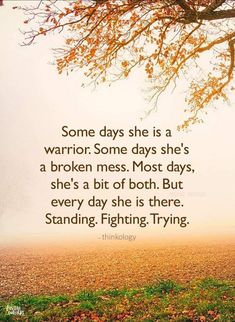 a tree with leaves in the foreground and a quote about some days she is a warrior