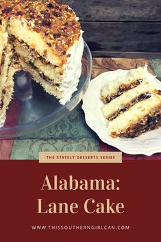 a plate with a piece of cake on it and the words, the state desserts series alabama lane cake