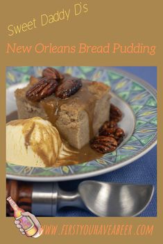 sweet daddy d's new orleans bread pudding with pecans and caramel sauce