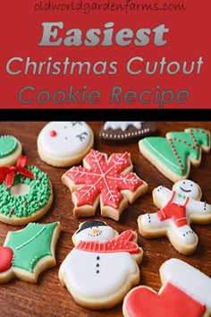 christmas cutout cookies on a table with the words easyest christmas cutout cookie recipe