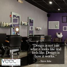 a hair salon with purple walls and chairs in the foreground reads design is not just what it looks like and feels like design is how it works