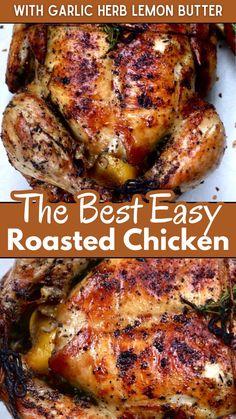 the best easy roasted chicken recipe with garlic and lemon butter is ready to be eaten