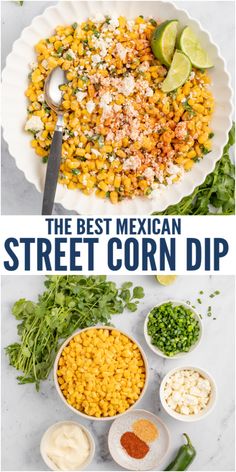 the best mexican street corn dip recipe is made with fresh ingredients and ready to be eaten