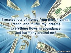 money falling down into the air with a quote on it that reads i receive lots of money from the university, reach and fulfill my dreams