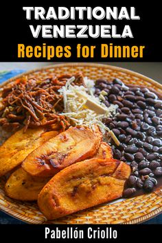 the cover of traditional venezuela recipes for dinner, with beans and other foods on a plate