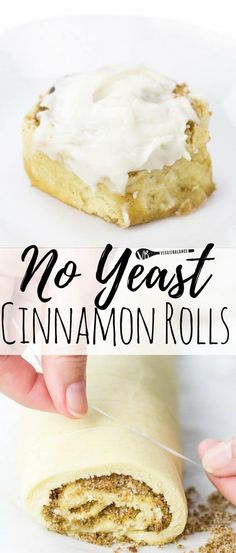 cinnamon roll with frosting being cut in half and the words, no yeast cinnamon rolls