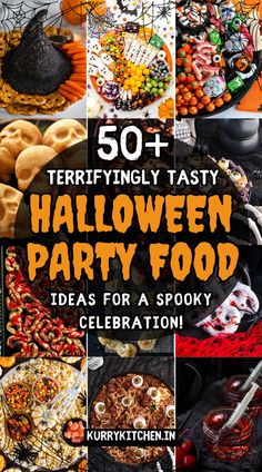 there are many different halloween party foods on the table with words overlay that says 50 + terrifyingly tasty halloween party food ideas for a spooky celebration