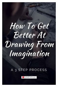 a person writing on a piece of paper with the words how to get better at drawing from