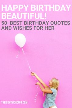 a woman flying a white balloon with the words happy birthday beautiful