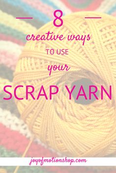 yellow yarn with the words how to use your scrap yarn on it in pink and white