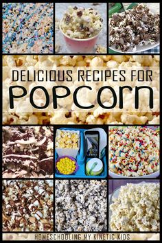 the cover of delicious recipes for popcorn, with pictures of different foods and desserts