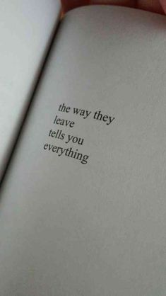 an open book with the words, the way they leave tells you everything