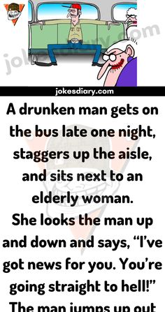 an old man gets on the bus late one night, stages up the aisle, and sits next to an elderly woman