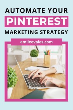 a woman typing on her laptop with the text automate your pinterest marketing strategy