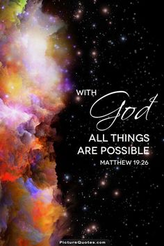 an image with the words, with god all things are possible