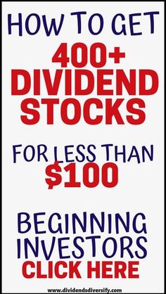 how to get 400 + divide stocks for less than $ 100