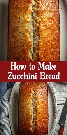 two loafs of zucchini bread sitting on top of a white plate with the title how to make zucchini bread