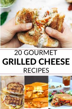 20 gourmet grilled cheese recipes that are easy to make and delicious for lunch