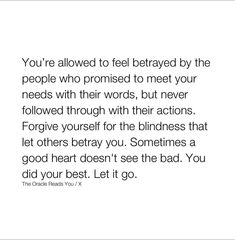 the quote you're allowed to feel behaved by the people who provided to meet your needs with their words, but never followed through their actions