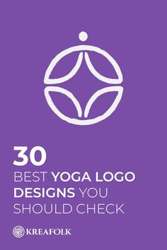 the words 30 best yoga logo designs you should check in white on a purple background