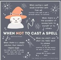 a poster with an image of a cat wearing a witches hat and the words when not to cast a spell