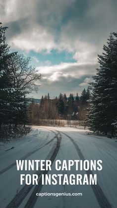 Image shows a wintery landscape with snow-covered trees and a winding path leading into the distance under a cloudy sky. The text "Winter Captions for Instagram" is prominently displayed, emphasizing the theme of seasonal captions. The scene conveys a peaceful, chilly atmosphere, perfect for inspiring captions related to winter adventures, cozy vibes, and nature. Ideal for Instagram users looking to add a poetic touch to their winter-themed posts. Snowy Day Captions, Snow Day Captions Instagram, Winter Sunset Quotes, Winter Captions Instagram Cold, Snow Captions Instagram, Winter Captions Instagram, Winter Captions For Instagram, Winter Captions, Winter Instagram Captions