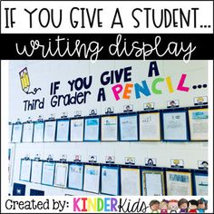 a bulletin board with writing display and pictures on the wall above it that says, if you give a student writing display