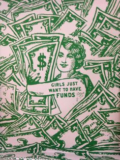 a green and white drawing with words girls just want to have funds on it