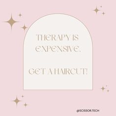 a pink background with stars and the words therapy is expensive get aharucut on it