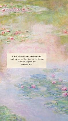 a painting with water lilies on it and a quote written in the bottom right corner