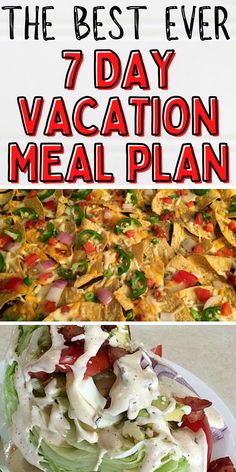 the best ever 7 day vacation meal plan with salad, dressing and dressing on it