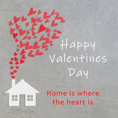 a happy valentine's day card with hearts coming out of a house and the words home is where the heart is