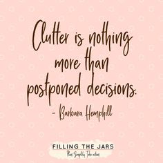 Clutter Quotes, Decluttering Quotes, Declutter Quotes, Organize Motivation, Organization Quotes, October Quotes, Home Quotes, Decluttering Inspiration